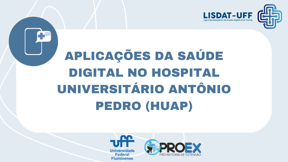 Aplicações da saúde dital no Hospital Universitátio Antônio Pedro (HUAP)